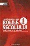 Cumpara ieftin Probleme Osteoarticulare - Cristina Balanescu - Colectia: Bolile Secolului