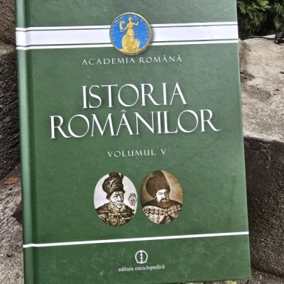 Istoria Romanilor, Academia Romana vol.V foto