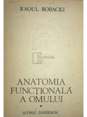 Raoul Robacki - Anatomia functionala a omului (Editia: 1985) foto
