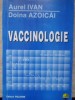 VACCINOLOGIE - Aurel Ivan, Doina Azoicai - Polirom 1994 - Carte Medicina (Paperback, 252 Pagini)