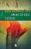 Amant cu voia sotului - 2009 - Gaelle Guernalec Levy (AL247)