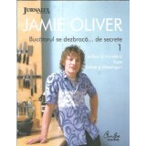 Bucatarul se dezbraca de secrete. Volumul 1 - Jamie Oliver