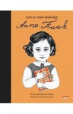 Copii cu visuri indraznete: Anne Frank - Maria Isabel Sanchez Vegara
