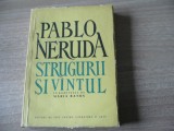 Pablo Neruda - Strugurii si vantul