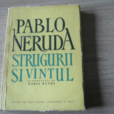 Pablo Neruda - Strugurii si vantul