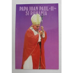 PAPA IOAN PAUL AL - II - LEA SI ROMANIA , volum intocmit de ION COJA , 1999