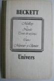 Molloy, Mercier si Camier, Cum e, Nuvele. Texte de Nefiinta - Beckett - Roman