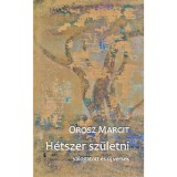 H&eacute;tszer sz&uuml;letni - Orosz Margit