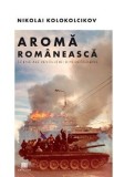 Aroma Romanesca - Nikolai Kolokolcikov | Documentar despre Revolutia din Decembrie | Beletristica