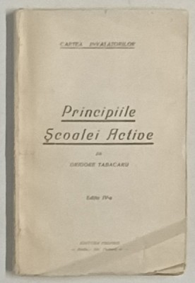 PRINCIPIILE SCOALEI ACTIVE de GRIGORE TABACARU , 1929 foto