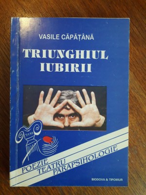 Triunghiul iubirii - Vasile Capatana, autograf / R2P3F foto