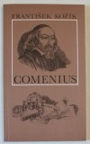 JEAN AMOS COMENIUS par FRANTISEK KOZIK , 1980