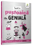 Sunt o pustoaica geniala - Editura Gama