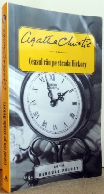 CEASUL RAU PE STRADA HICKORY de AGATHA CHRISTIE , 2013 foto
