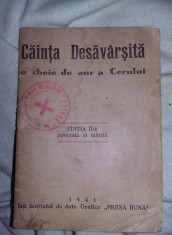Carte veche religioasa,CAINTA DESAVARSITA O CHEIE DE AUR A CERULUI,1941,T.GRATU foto