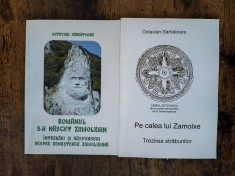 Pe calea lui Zamolxe + Romanul... - Octavian Sarbatoare, autograf / R5P4F foto