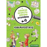 A m&aacute;gikus detekt&iacute;vbőr&ouml;nd nyom&aacute;ban - Foglalkoztat&oacute; - Cally Stronk