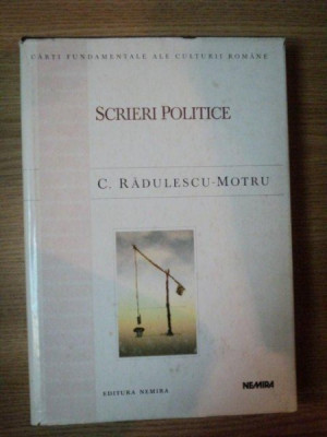 SCRIERI POLITICE de C. RADULESCU-MOTRU , 1998 foto