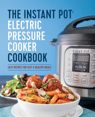 The Instant Pot(r) Electric Pressure Cooker Cookbook: Instant Pot Electric Pressure Cooker Cookbook foto