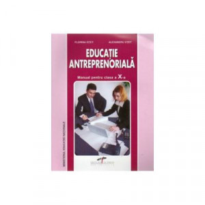 Manual Educatie Antreprenoriala pentru clasa a 10-a - Alexandru Otet |  Okazii.ro