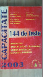 Capacitate 2003. 144 de teste - A.Balauca, C.Lesan, A.Cucu
