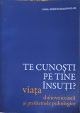 TE CUNOSTI PE TINE INSUTI? VIATA DUHOVNICEASCA SI PROBLEMELE PSIHOLOGICE-ARHIM. SIMEON KRAIOPOULOS