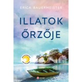 Illatok őrzője - Erica Bauermeister