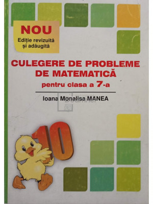 Ioana Monalisa Manea - Culegere de probleme de matematica pentru clasa a 7a (editia 2016) foto