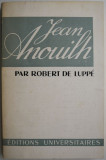 Jean Anouilh (editie in limba franceza) &ndash; Robert de Luppe