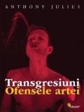 Transgresiuni. Ofensele artei