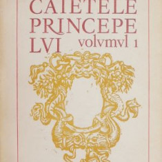 Caietele principelui, vol. 1 - Eugen Barbu