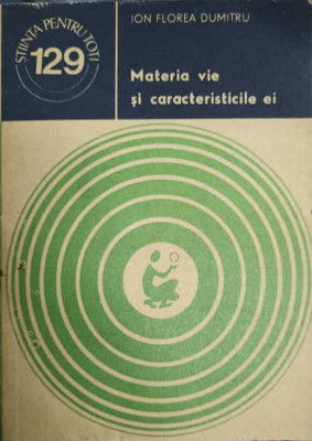 MATERIA VIE SI CARACTERISTICILE EI-ION FLOREA DUMITRU-238466 foto