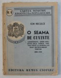 O SEAMA DE CUVINTE de ION NECULCE - 1943