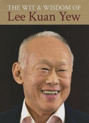 The Wit &amp;amp; Wisdom of Lee Kuan Yew foto