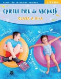 Caietul meu de vacanta. Clasa a III-a, Litera