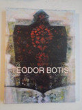 TEODOR BOTIS , 2013 ,