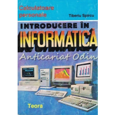 Introducere In Informatica - Tiberiu Spircu