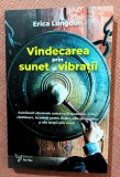 Vindecarea prin sunet si vibratii. Editura For You, 2021 - Erica Longdon