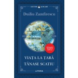 Viata la tara. Tanase Scatiu