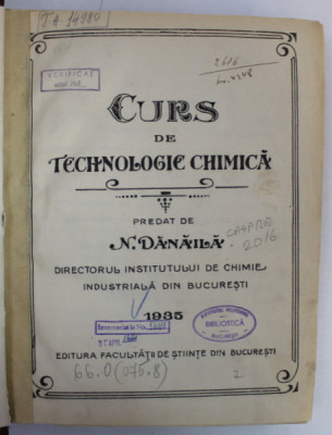 CURS DE TEHNOLOGIE CHIMICA , predat de N. DANAILA , 1935 foto