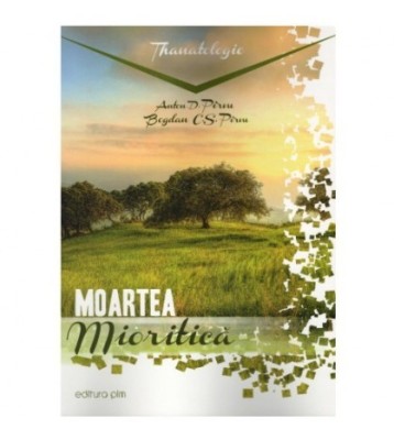 Anton D. Pirvu, Bogdan C. S. Pirvu - Moartea mioritica - 123144 foto