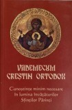 VADEMECUM CRESTIN ORTODOX. CUNOSTINTE MINIME NECESARE IN LUMINA SFINTILOR PARINTI-COLECTIV-360379