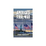 America's Final War