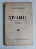 Mihail Celarianu - Drumul. Poesii - 1928 - carte veche