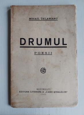 Mihail Celarianu - Drumul. Poesii - 1928 - carte veche foto