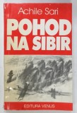 POHOD NA SIBIR de ACHILE SARI , 1994 , DEDICATIE *