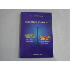 ASIGURARILE DE SANATATE - DAN CONSTANTINESCU - (autograf si dedicatie)