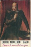 Amintirile unui artist de opera George Niculescu Basu Memorii Editura Muzicala 1958