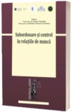 Subordonare si control in relatiile de munca, Universul Juridic