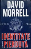 Identitate Pierduta - David Morrell, Editura Elit, 1998, Carte Politista, 638 Pagini, Romana, Paperback